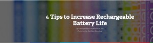 4 Tips to Increase Rechargeable Battery Life